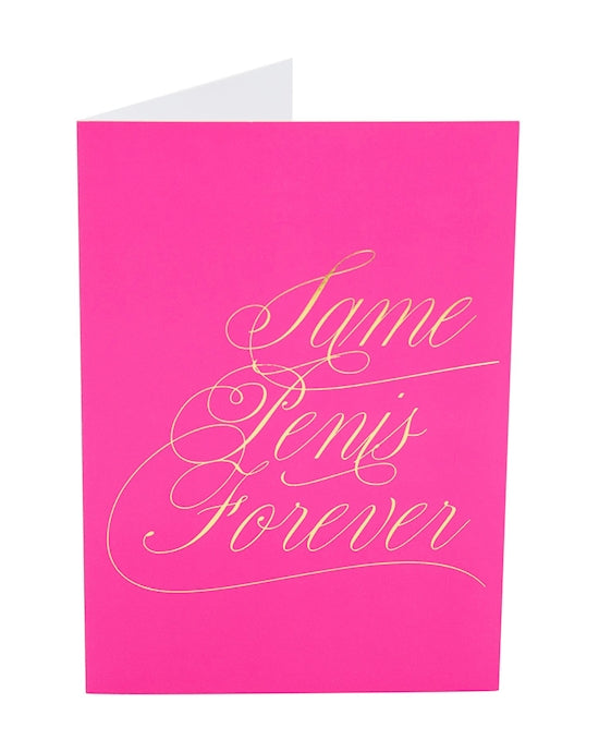 Same Penis Forever Greeting Card
